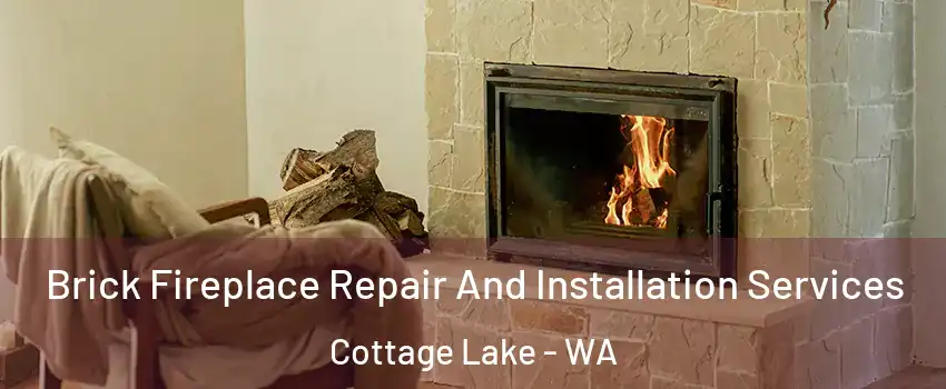 Brick Fireplace Repair And Installation Services Cottage Lake - WA