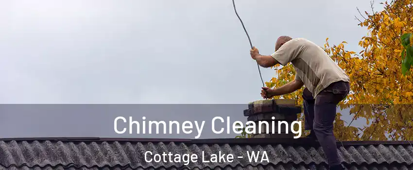  Chimney Cleaning Cottage Lake - WA