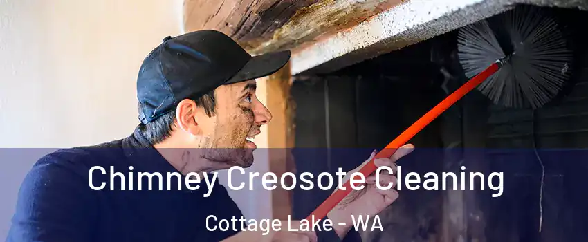  Chimney Creosote Cleaning Cottage Lake - WA