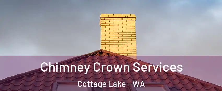  Chimney Crown Services Cottage Lake - WA