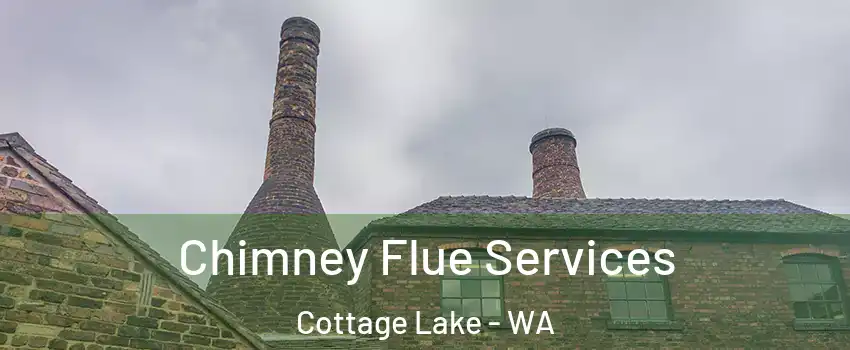  Chimney Flue Services Cottage Lake - WA