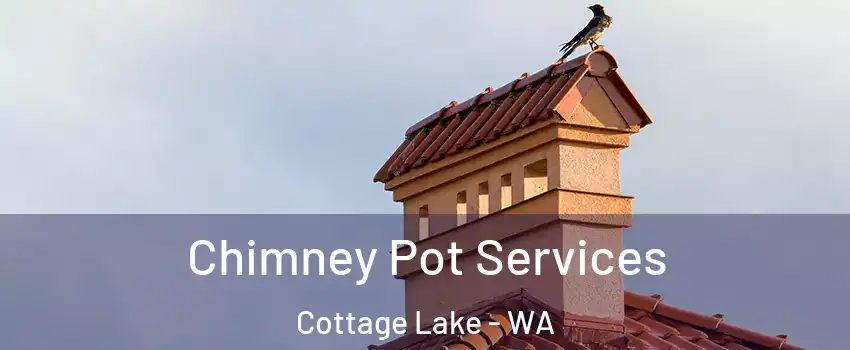  Chimney Pot Services Cottage Lake - WA