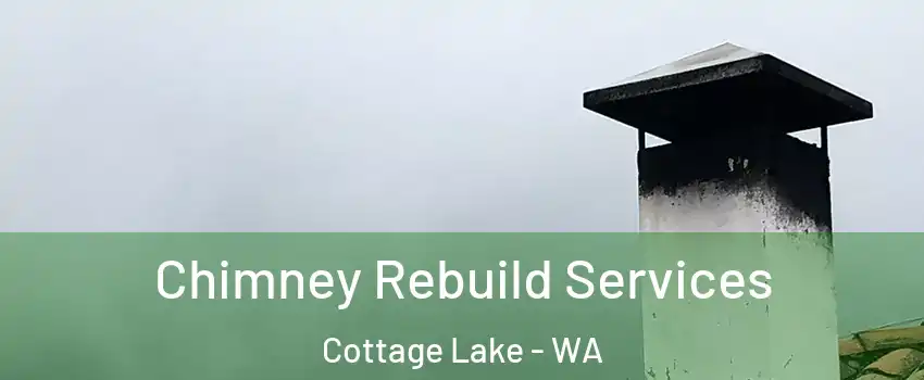  Chimney Rebuild Services Cottage Lake - WA