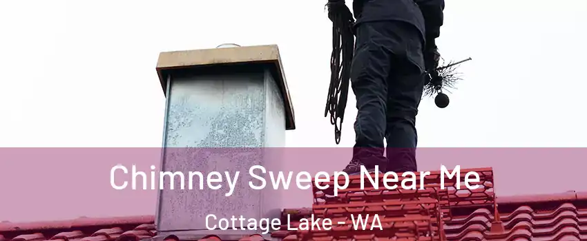  Chimney Sweep Near Me Cottage Lake - WA
