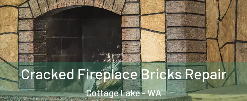  Cracked Fireplace Bricks Repair Cottage Lake - WA