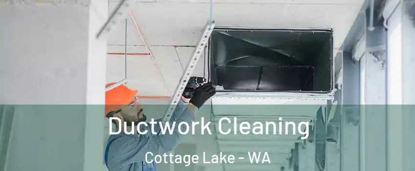  Ductwork Cleaning Cottage Lake - WA