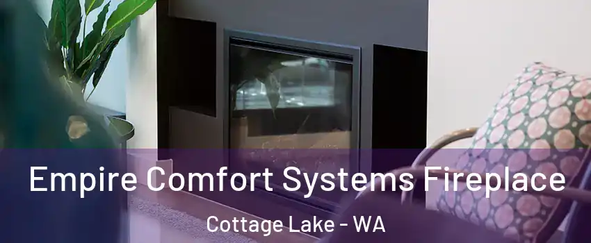 Empire Comfort Systems Fireplace Cottage Lake - WA