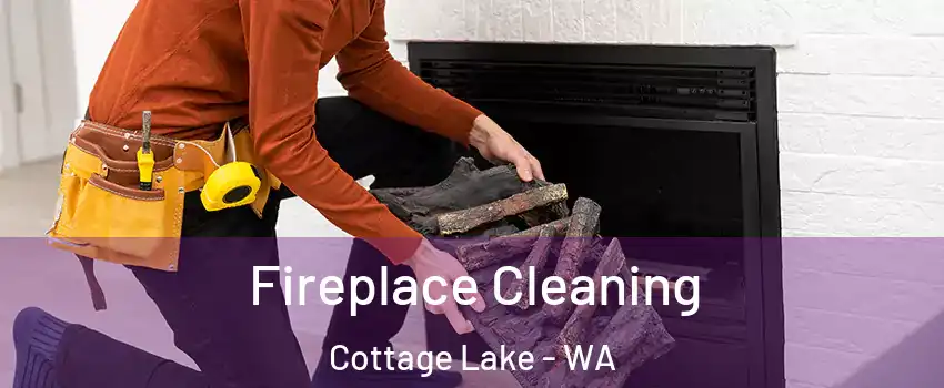  Fireplace Cleaning Cottage Lake - WA