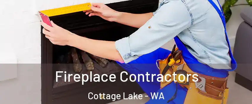  Fireplace Contractors Cottage Lake - WA