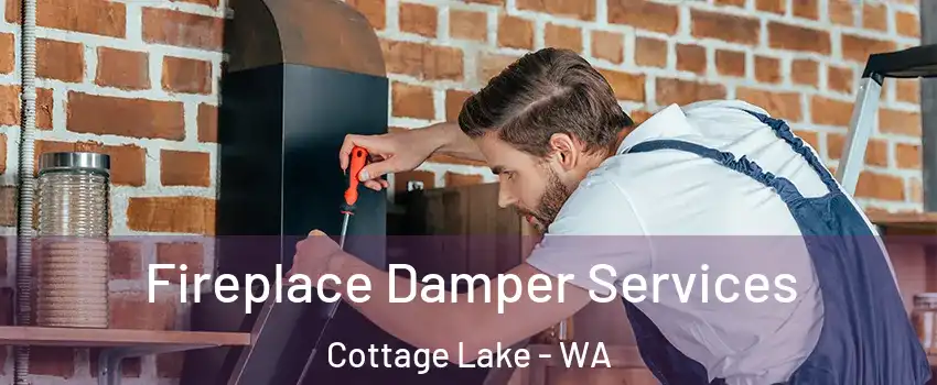  Fireplace Damper Services Cottage Lake - WA