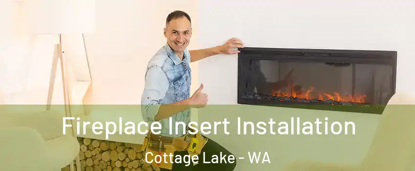  Fireplace Insert Installation Cottage Lake - WA