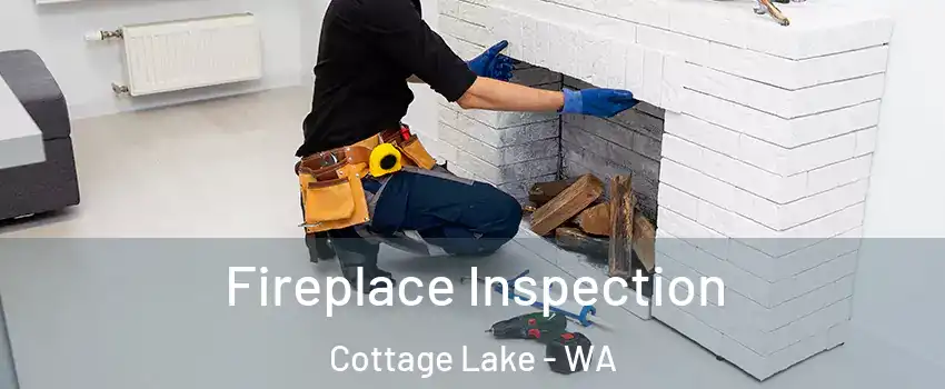  Fireplace Inspection Cottage Lake - WA