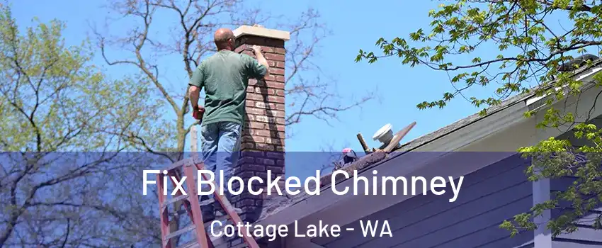  Fix Blocked Chimney Cottage Lake - WA