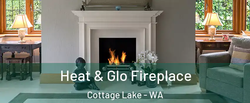  Heat & Glo Fireplace Cottage Lake - WA