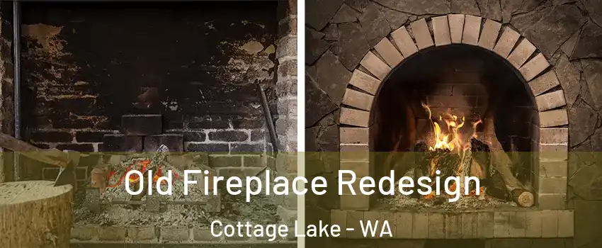  Old Fireplace Redesign Cottage Lake - WA