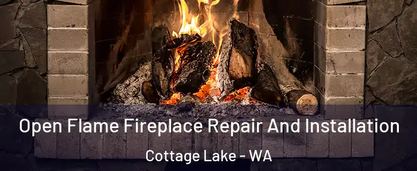  Open Flame Fireplace Repair And Installation Cottage Lake - WA