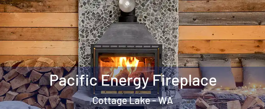  Pacific Energy Fireplace Cottage Lake - WA