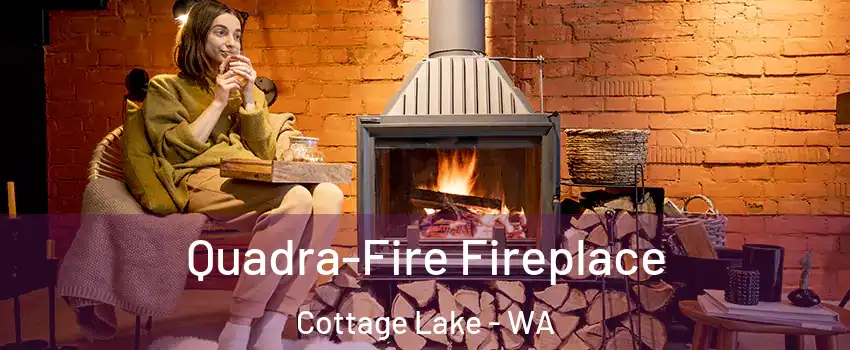  Quadra-Fire Fireplace Cottage Lake - WA