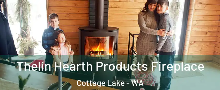  Thelin Hearth Products Fireplace Cottage Lake - WA