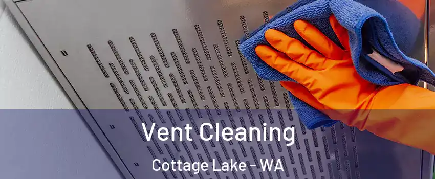  Vent Cleaning Cottage Lake - WA
