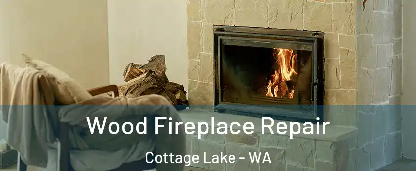  Wood Fireplace Repair Cottage Lake - WA