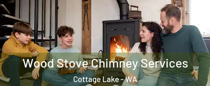  Wood Stove Chimney Services Cottage Lake - WA