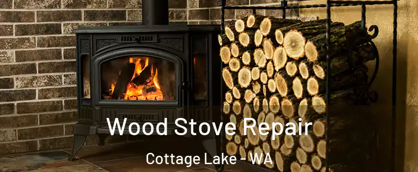  Wood Stove Repair Cottage Lake - WA